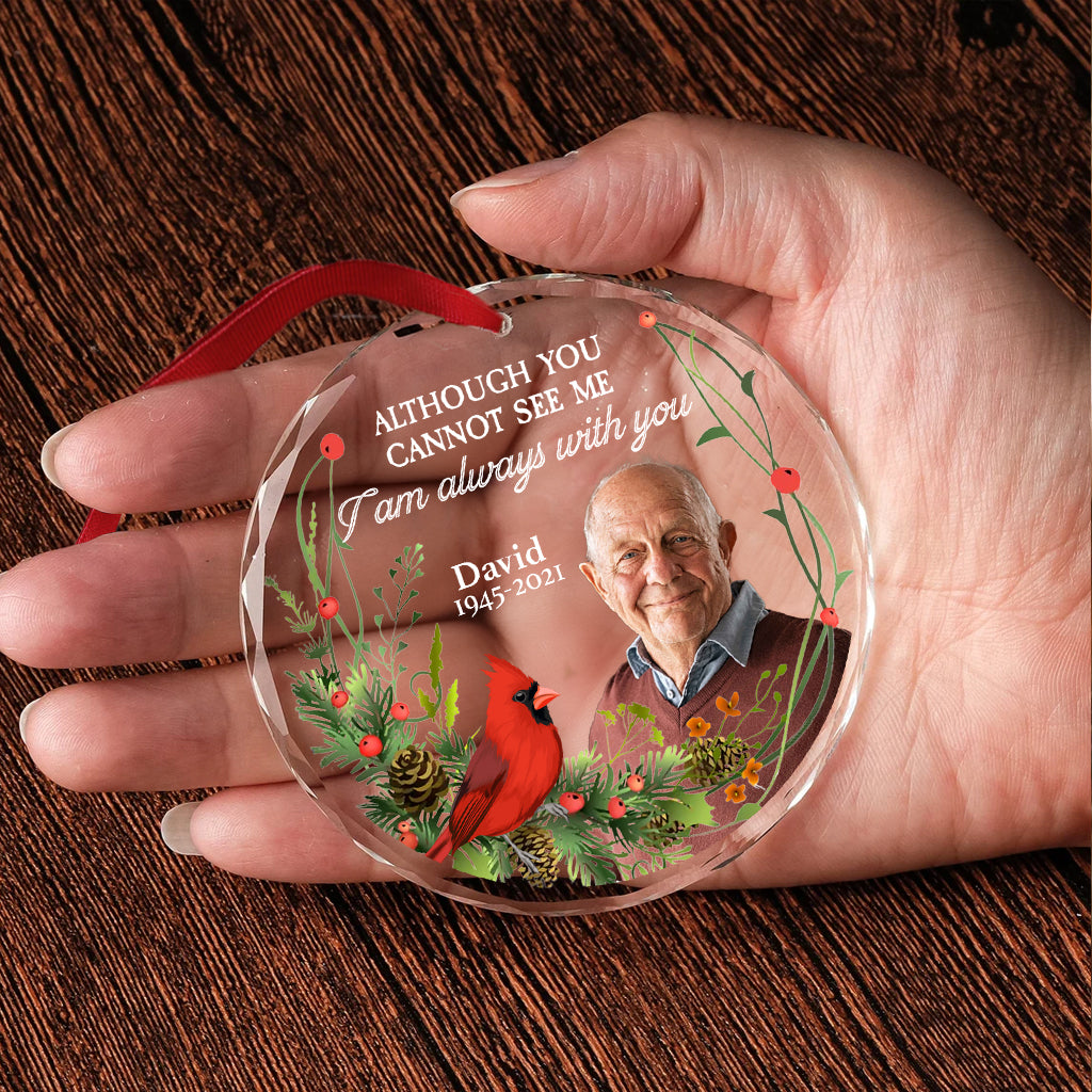 I'm Always With You - Personalized Memorial Round Shaped Glass Ornament