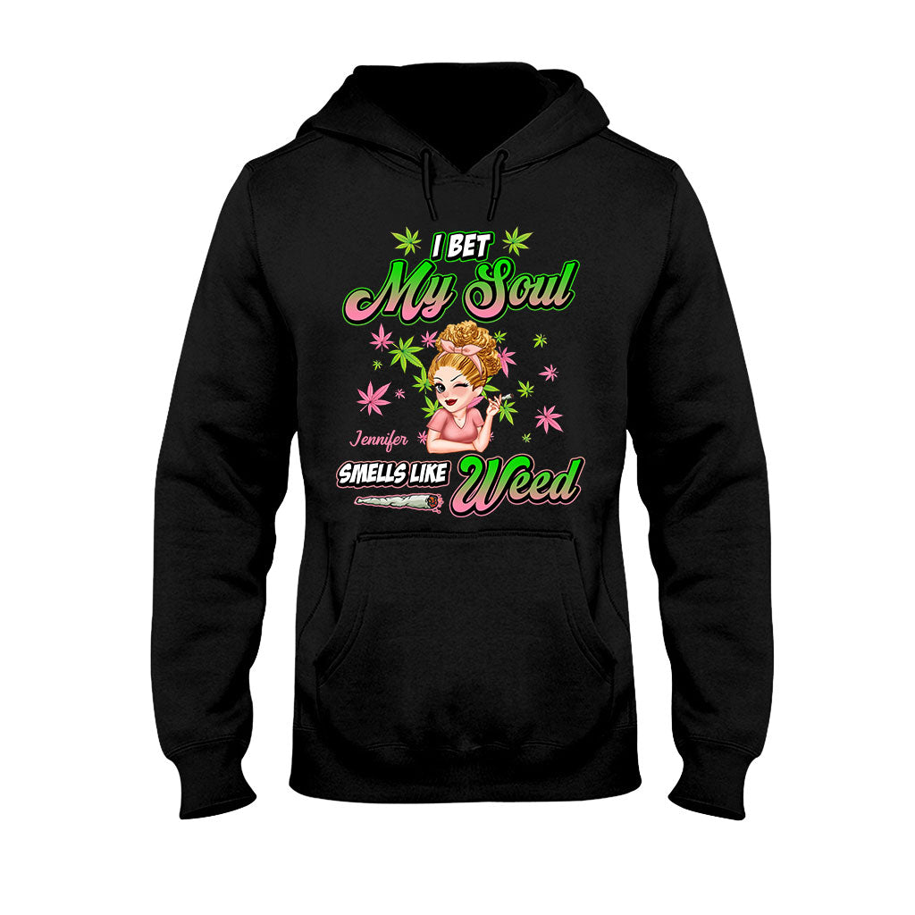 I Bet My Soul Smells Like Weed - Personalized Weed T-shirt And Hoodie