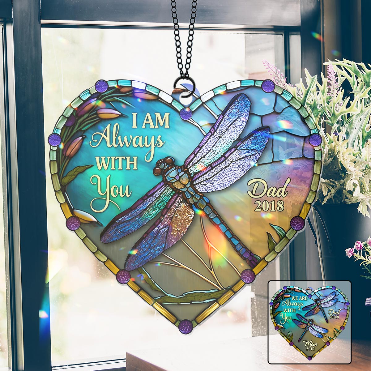 I'm Always With You - Personalized Memorial Window Hanging Suncatcher Ornament