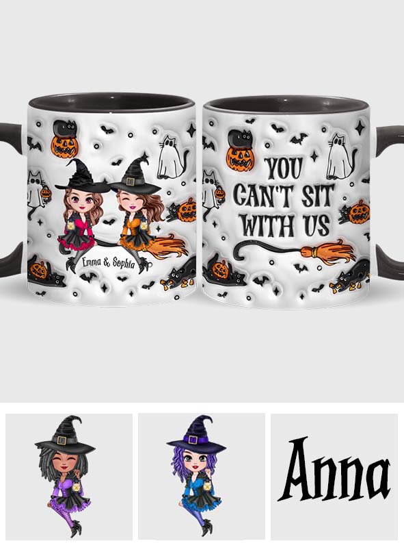 You Can't Sit With Us Best Witch - Personalized Bestie Accent Mug
