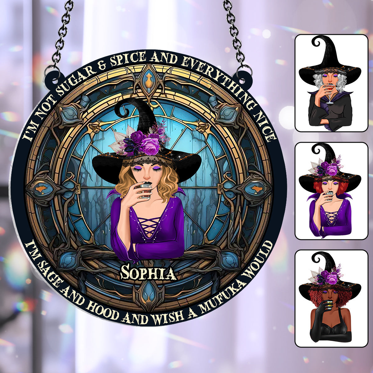 Ich bin nicht Zucker und Gewürze und alles Nette - Personalisierter Hexen-Fensterhänger-Sonnenfänger