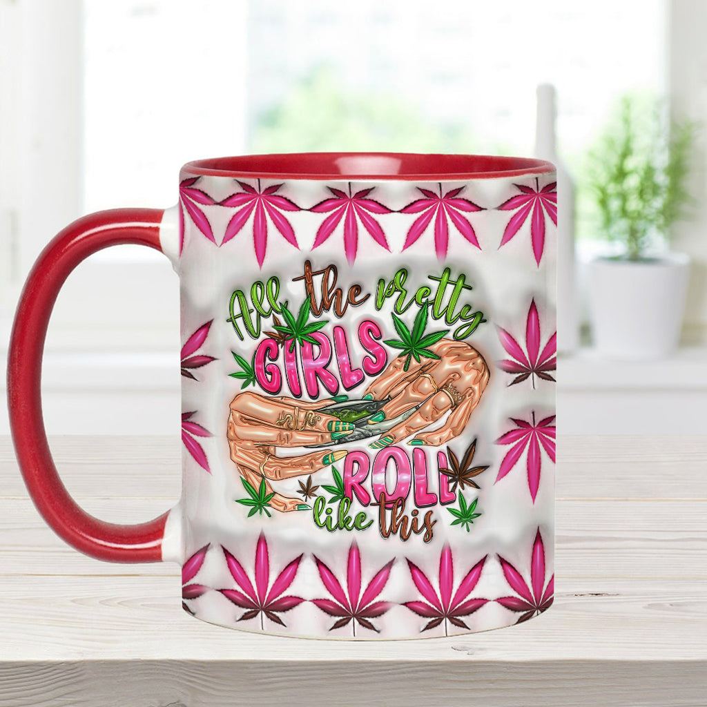 All The Pretty Girls Roll Like This - Personalized Weed Accent Mug