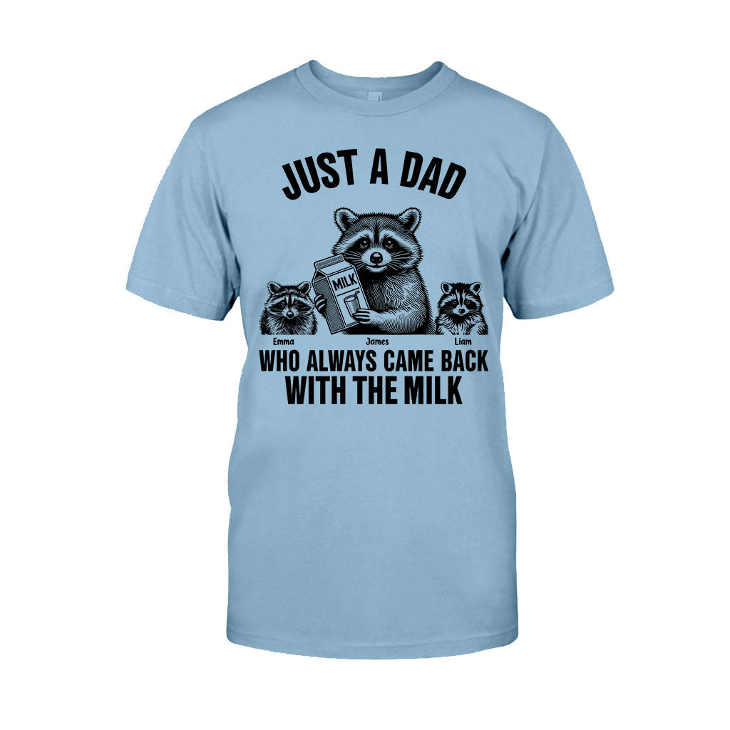 Just A Dad Who Always Came Back With The Milk - Personalized Father T-shirt And Hoodie