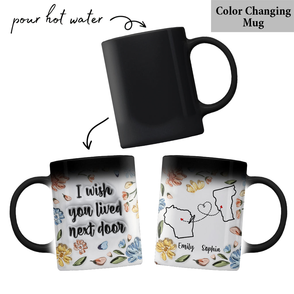 Ich wünschte, du würdest nebenan wohnen – personalisierte Tasse für die beste Freundin