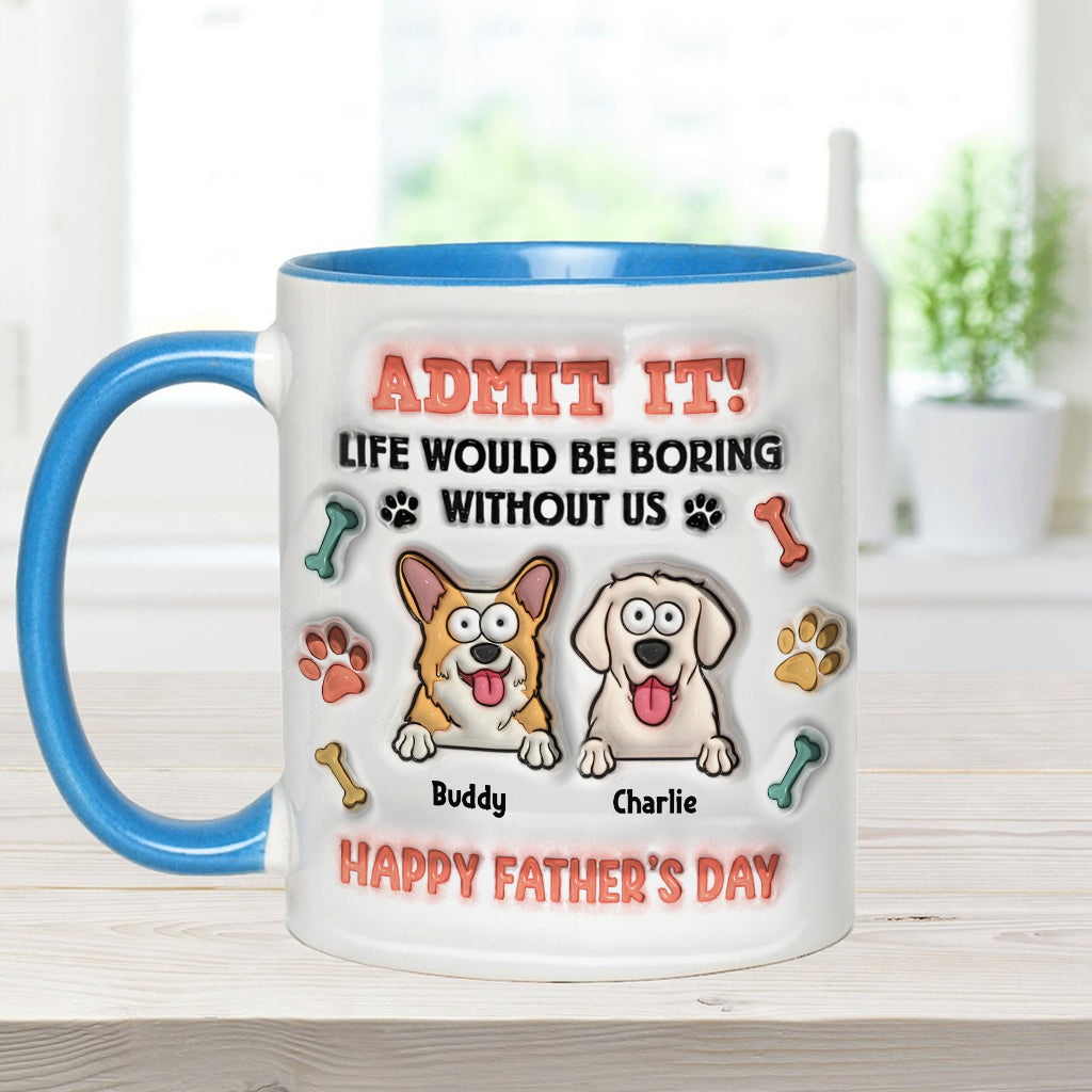 Das Leben wäre langweilig ohne uns – personalisierte Tasse mit Hundemotiv