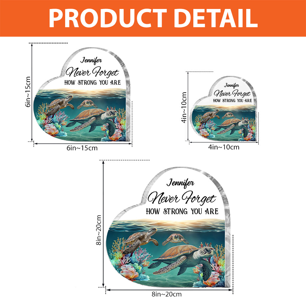 Vergiss niemals, wie stark du bist – personalisierte Acrylplakette in Schildkrötenform