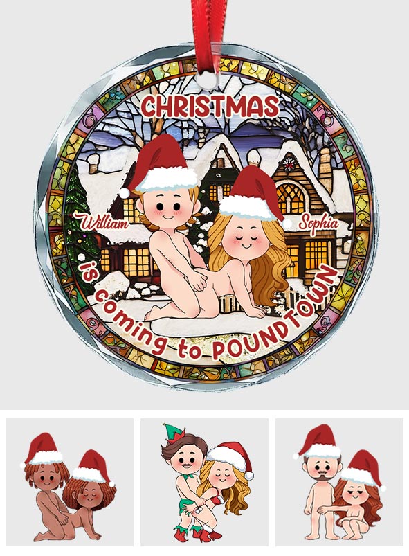 Christmas is Coming to Poundtown - Personalized Couple Round Shaped Glass Ornament