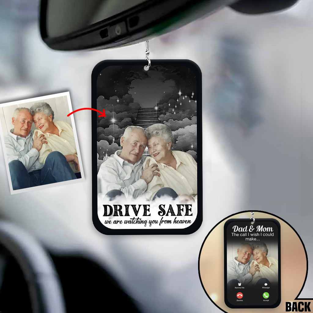 Drive Safe We Are Watching You From Heaven - Personalized Memorial Car Ornament
