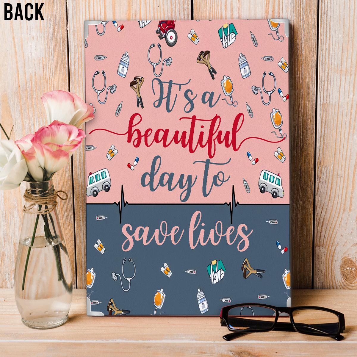 It’s A Beautiful Day To Save Lives - Personalized Nurse Clipboard