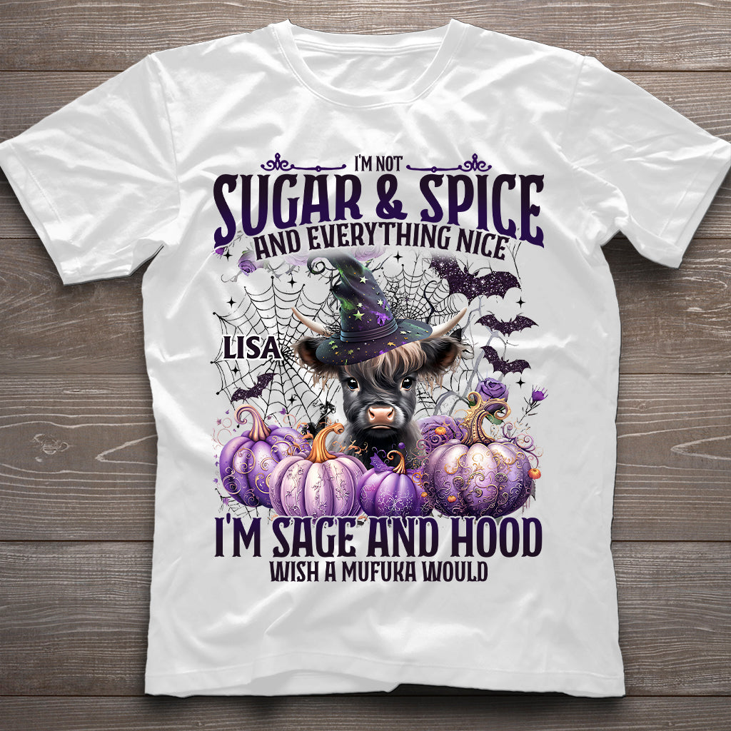 I'm Not Sugar And Spice And Everything Nice - Personalized T-shirt And Hoodie