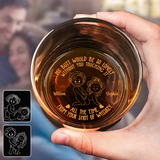 Mein Hintern wäre so einsam – personalisiertes Whiskyglas mit Gravur für Paare