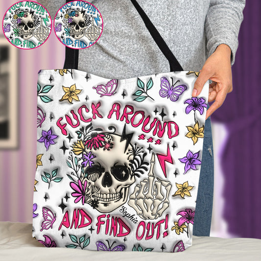 Fuck Around And Find Out - Personalized Skull Tote Bag