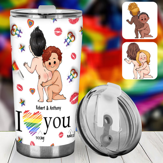 I Love Seeing You Naughty - Personalized LGBT Support Tumbler