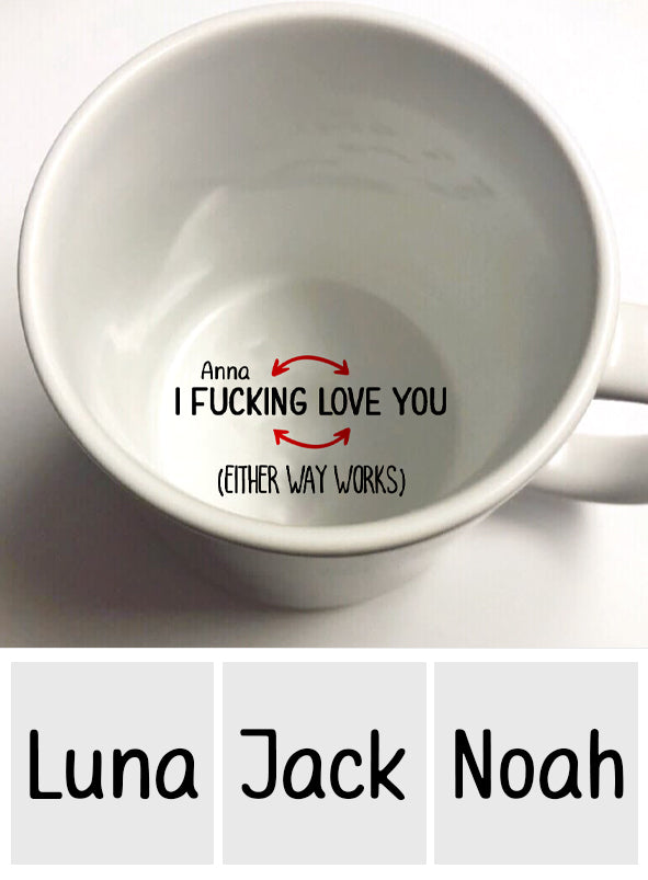 Ich liebe dich, egal wie es geht – Personalisierte Tasse mit versteckter Botschaft für Paare
