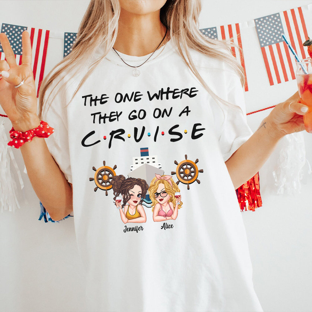 The One Where They Go On A Cruise - Personalized Cruising T-shirt And Hoodie