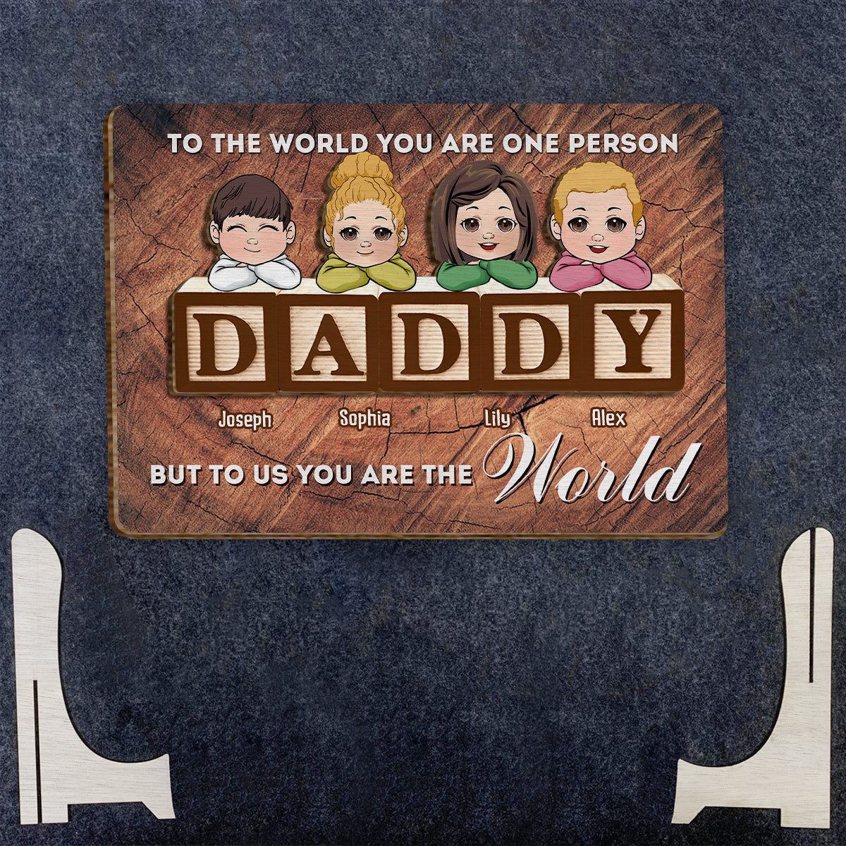 You Are The World - Personalized Father 2 Layered Wood Sign / Wood Plaque