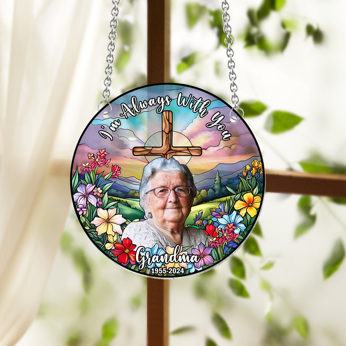 I'm Always With You - Personalized Memorial Window Hanging Suncatcher Ornament
