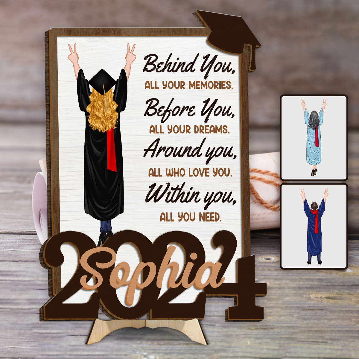 Behind You All Your Memories Before You All Your Dreams - Personalized Graduation 2 Layered Wood Sign / Wood Plaque