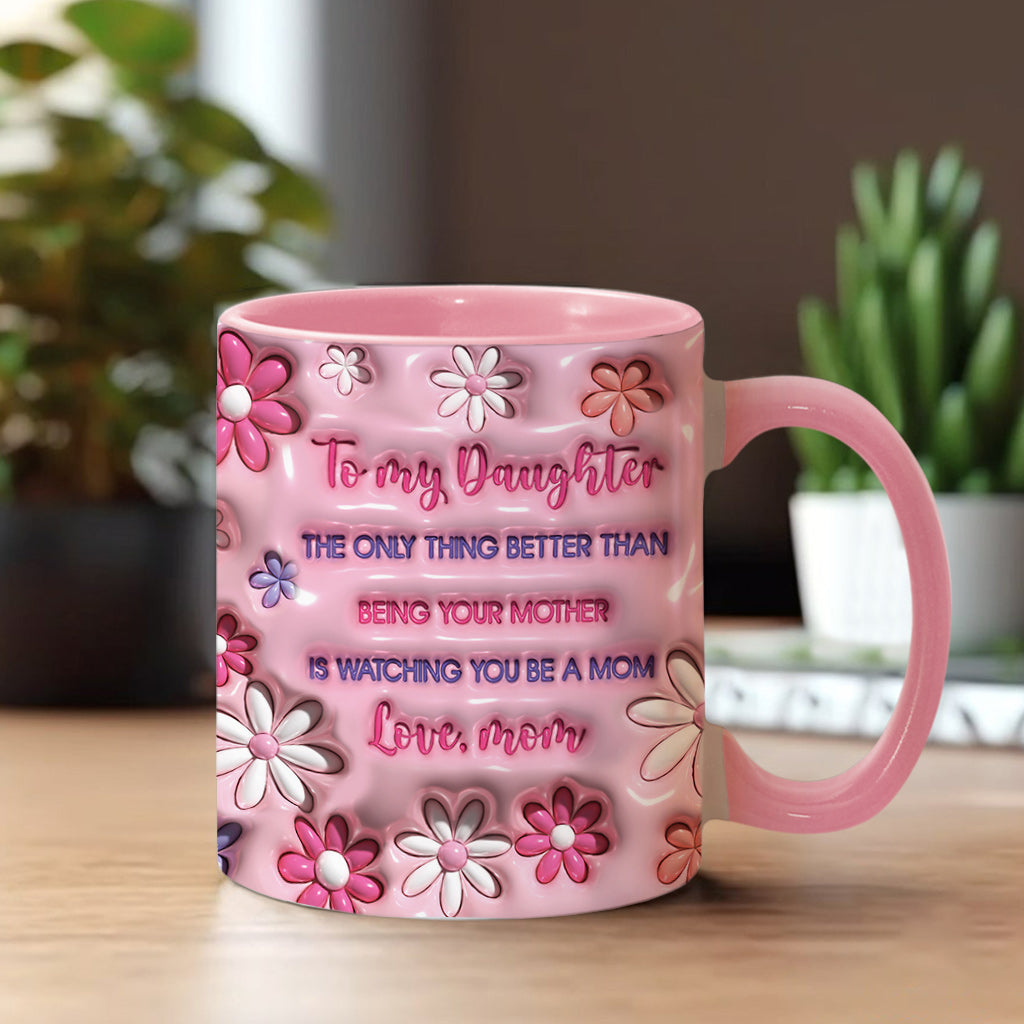 To My Daughter - Personalized Daughter Accent Mug
