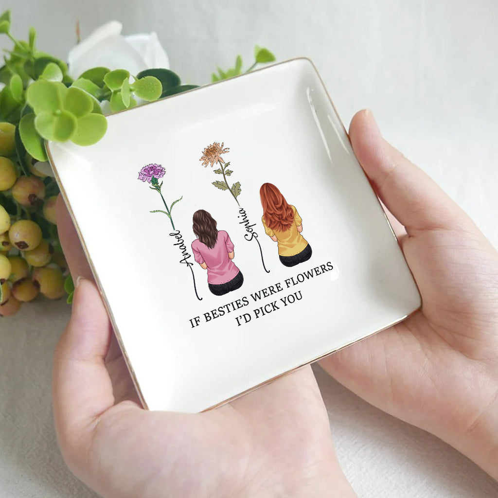 If Beties Were Flower - Personalized Bestie Jewelry Dish