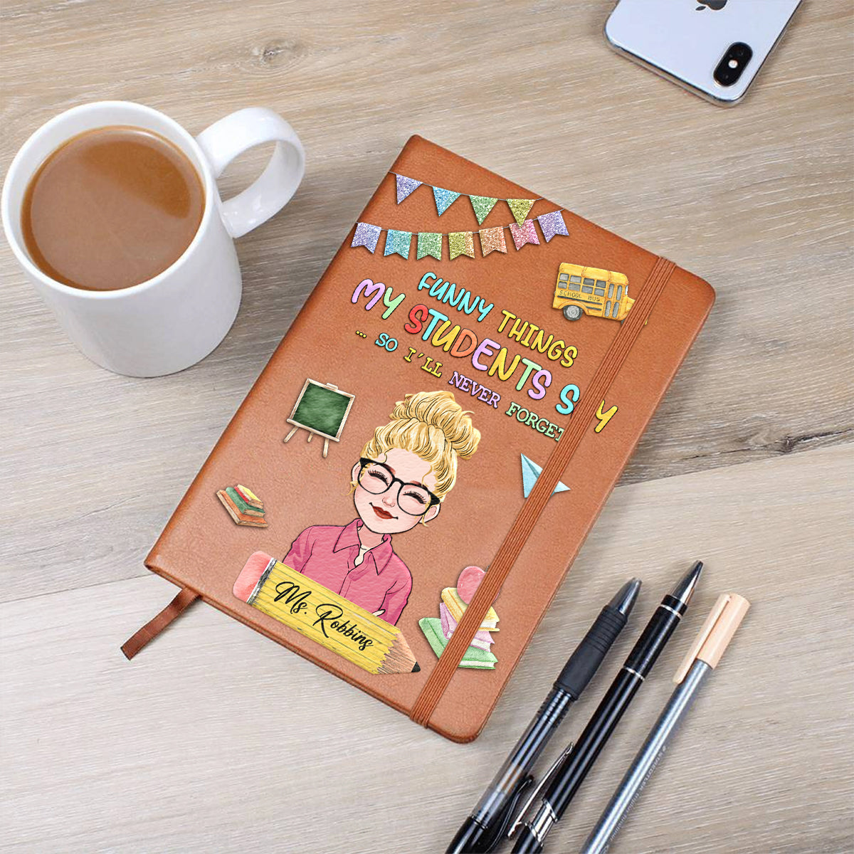 Lustige Dinge, die meine Schüler sagen – Personalisiertes Lehrer-Lederjournal