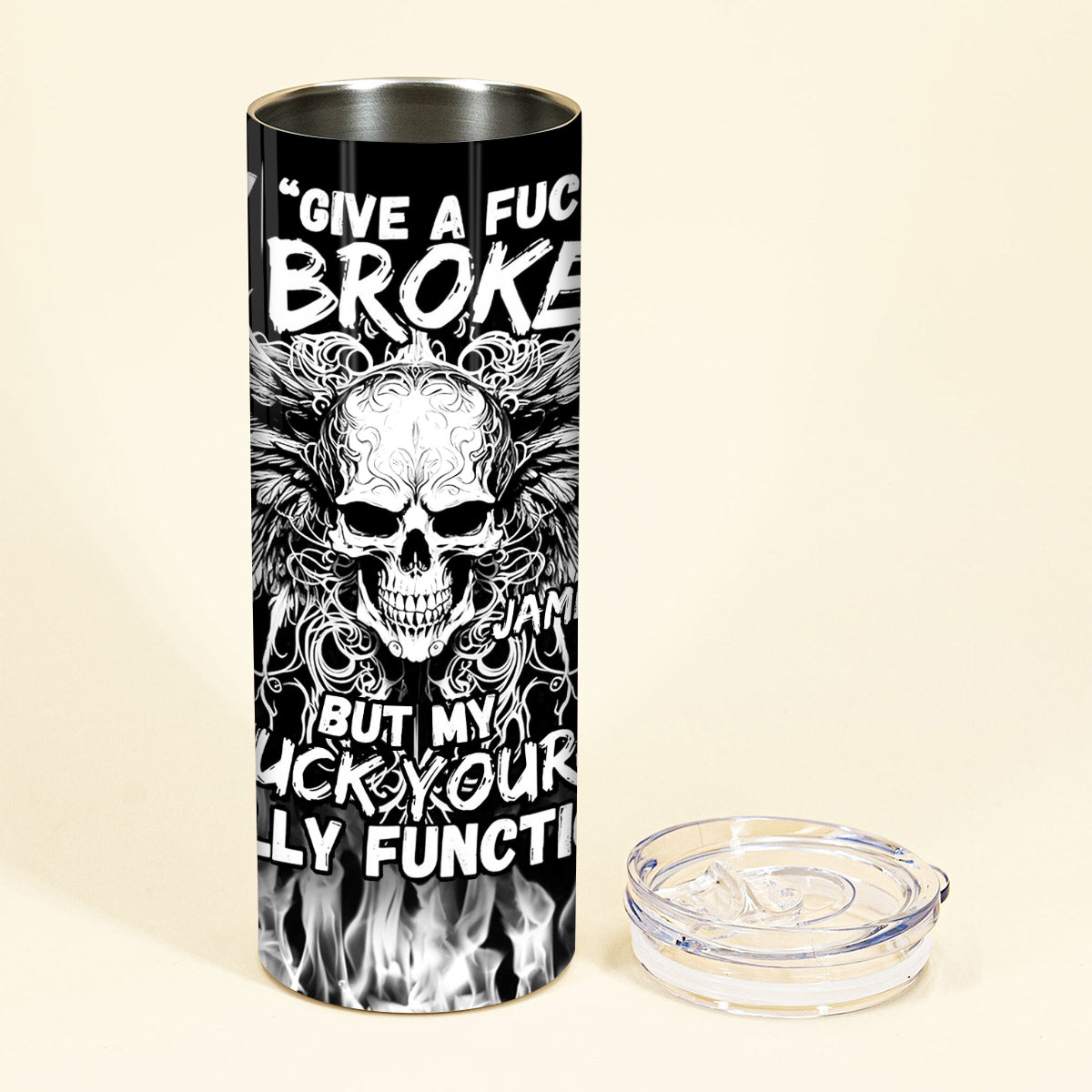 My Give A Fck Is Broken But My Go Fck Yourself Is Fully Functional - Personalized Skull Glow Skinny Tumbler
