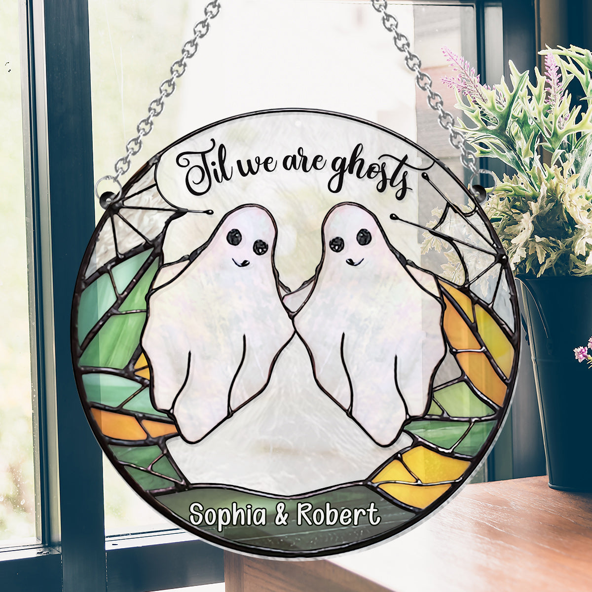 Til We Are Ghosts - Personalized Couple Window Hanging Suncatcher Ornament