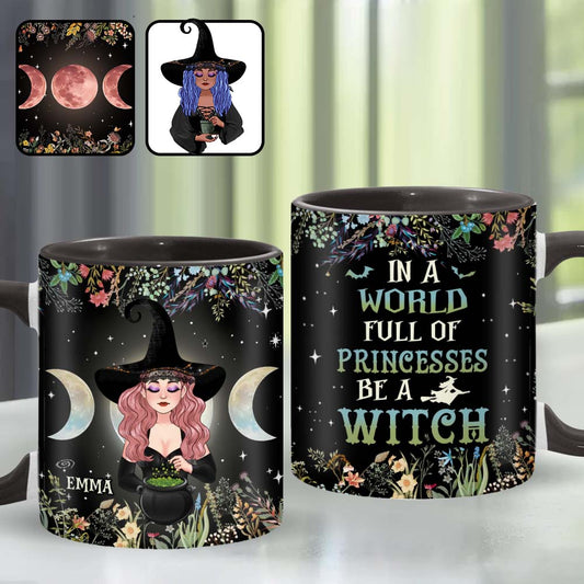In A World Full of Princesses Be A Witch - Personalized Witch Accent Mug