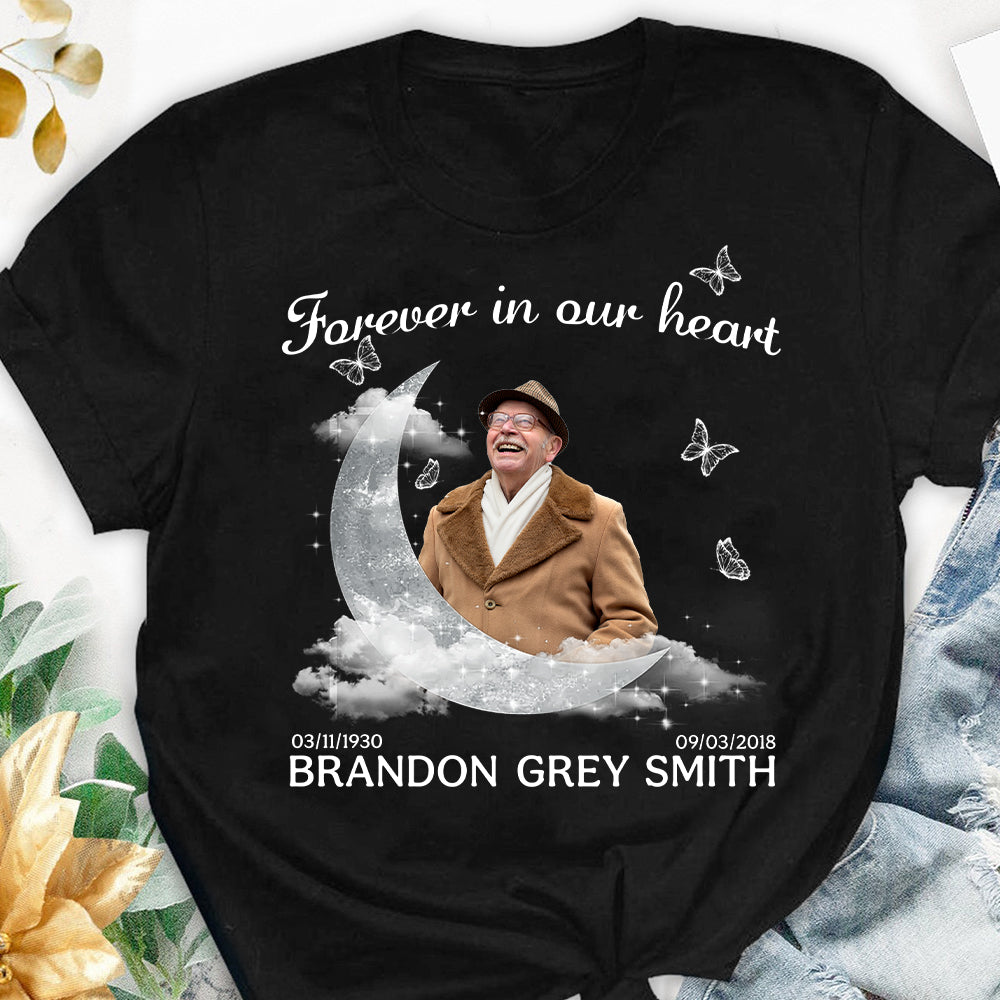 Forever In Our Heart - Personalized Memorial T-shirt And Hoodie