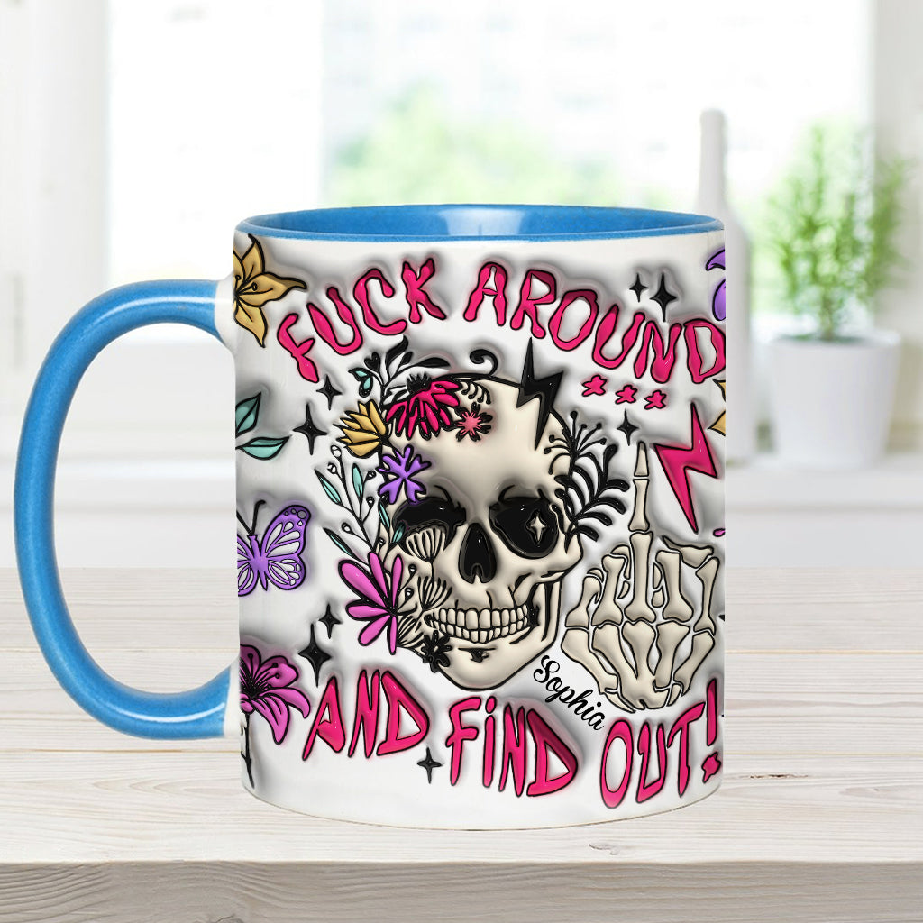 Fuck Around And Find Out - Personalized Skull Accent Mug