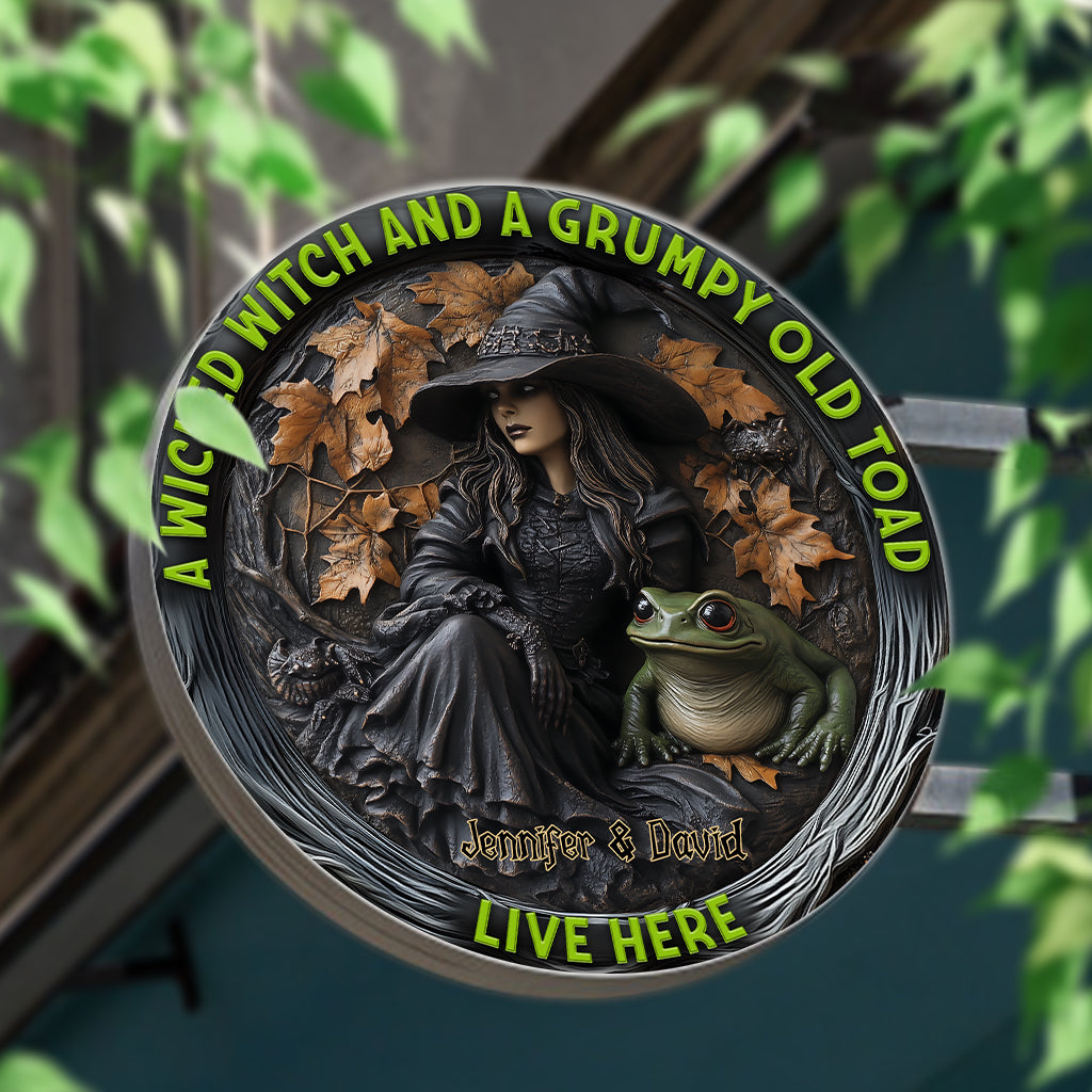 A Wicked Witch & Her Grumpy Old Toad Live Here - Personalized Husband And Wife Round Metal Sign