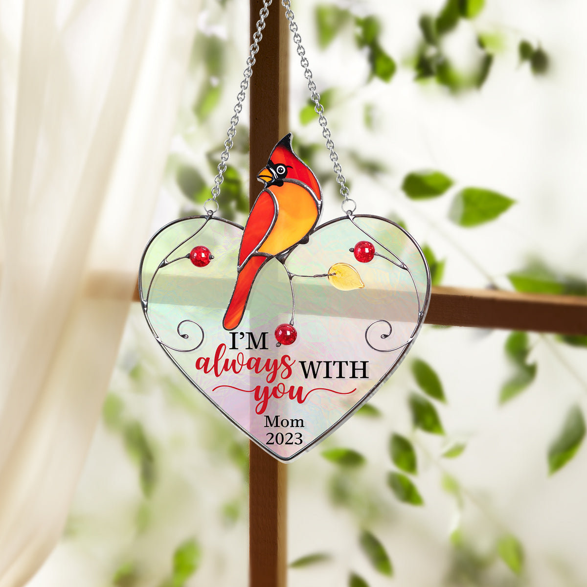 I Am Always With You - Personalized Memorial Window Hanging Suncatcher Ornament