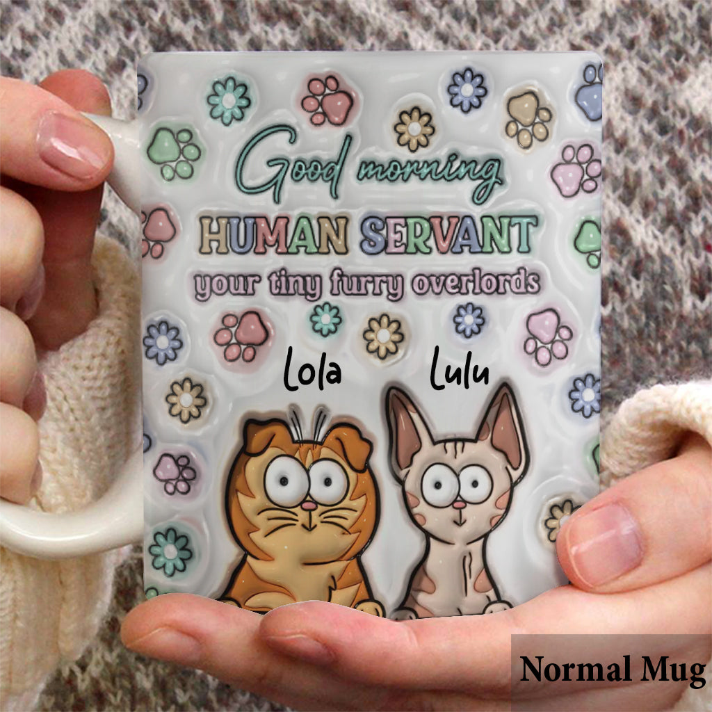 Good Morning Cat Human Servant - Personalized Cat Mug