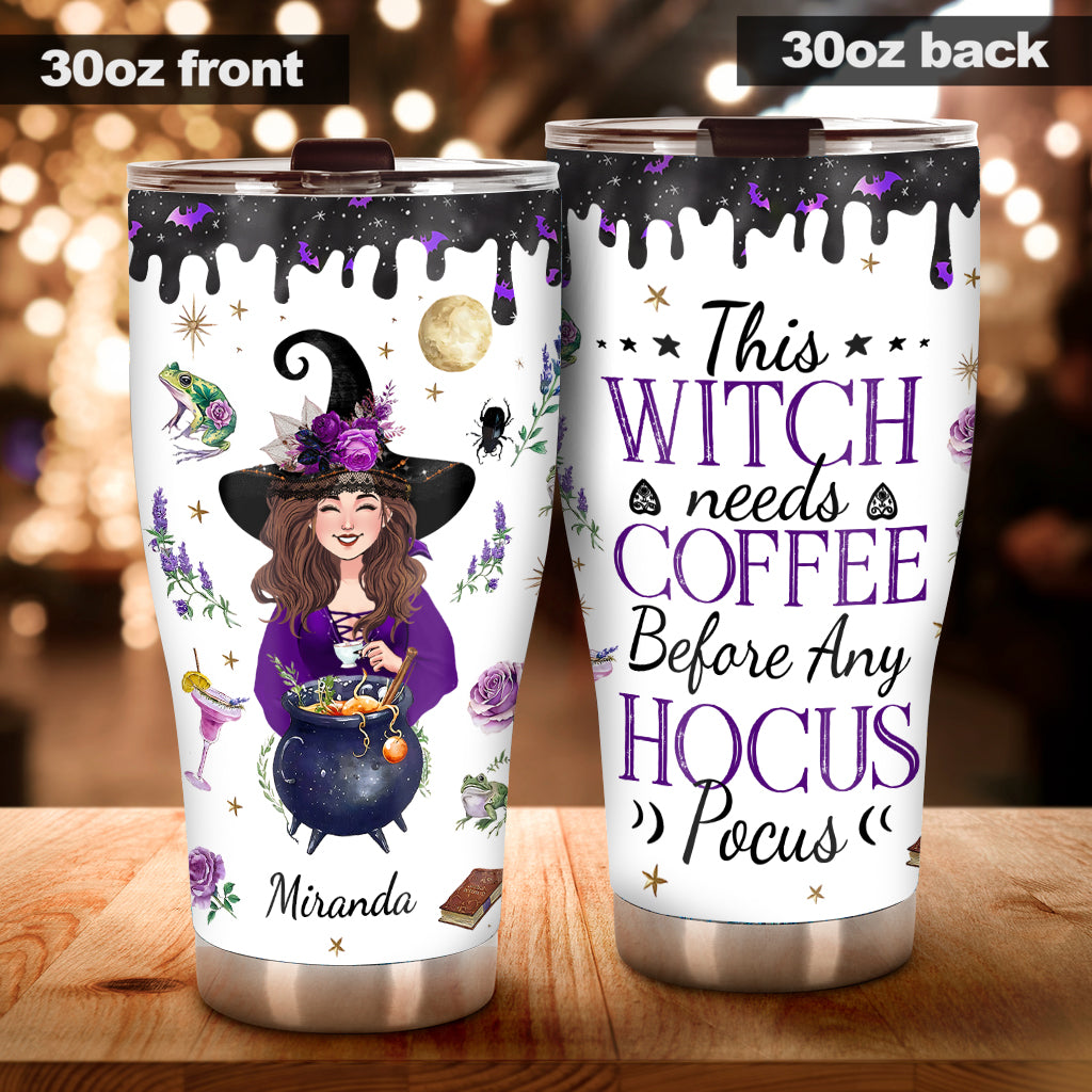 This Witch Need Coffee Before Any Hocus Pocus - Personalized Witch Tumbler