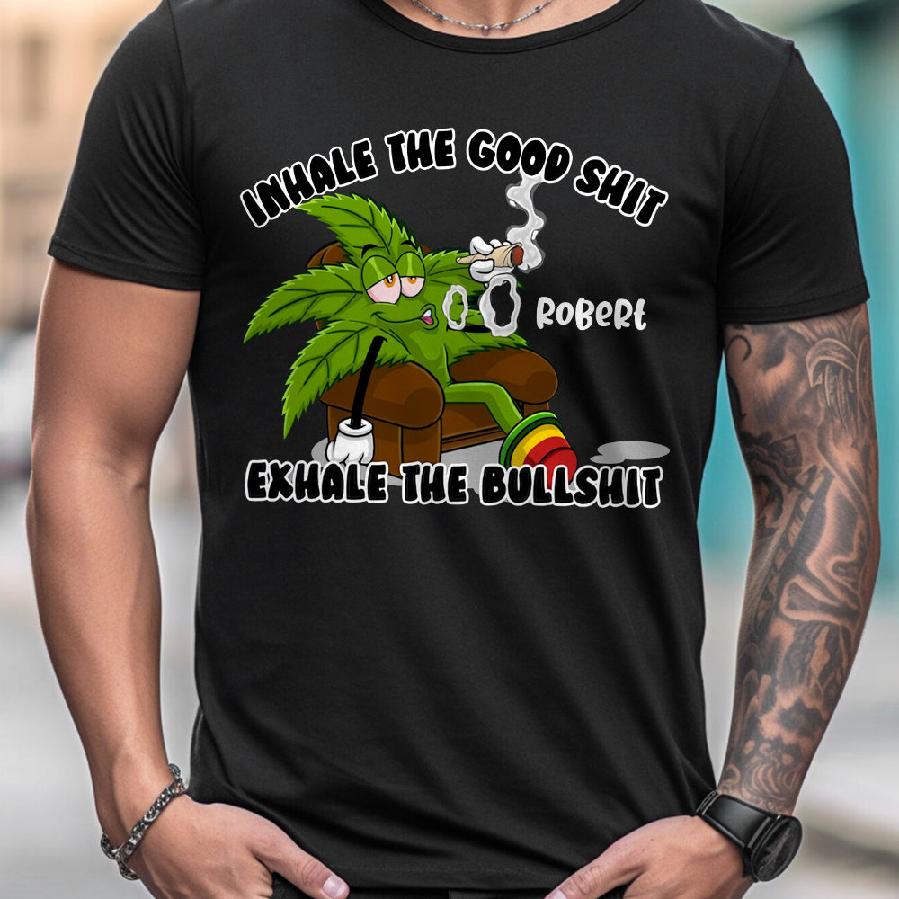 Inhaliere das Gute – personalisiertes Weed-T-Shirt und Hoodie