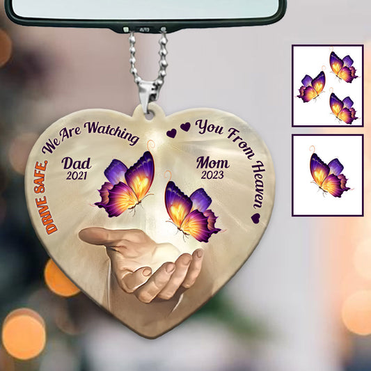 Drive Safe We Are Watching You From Heaven - Personalized Memorial Car Ornament