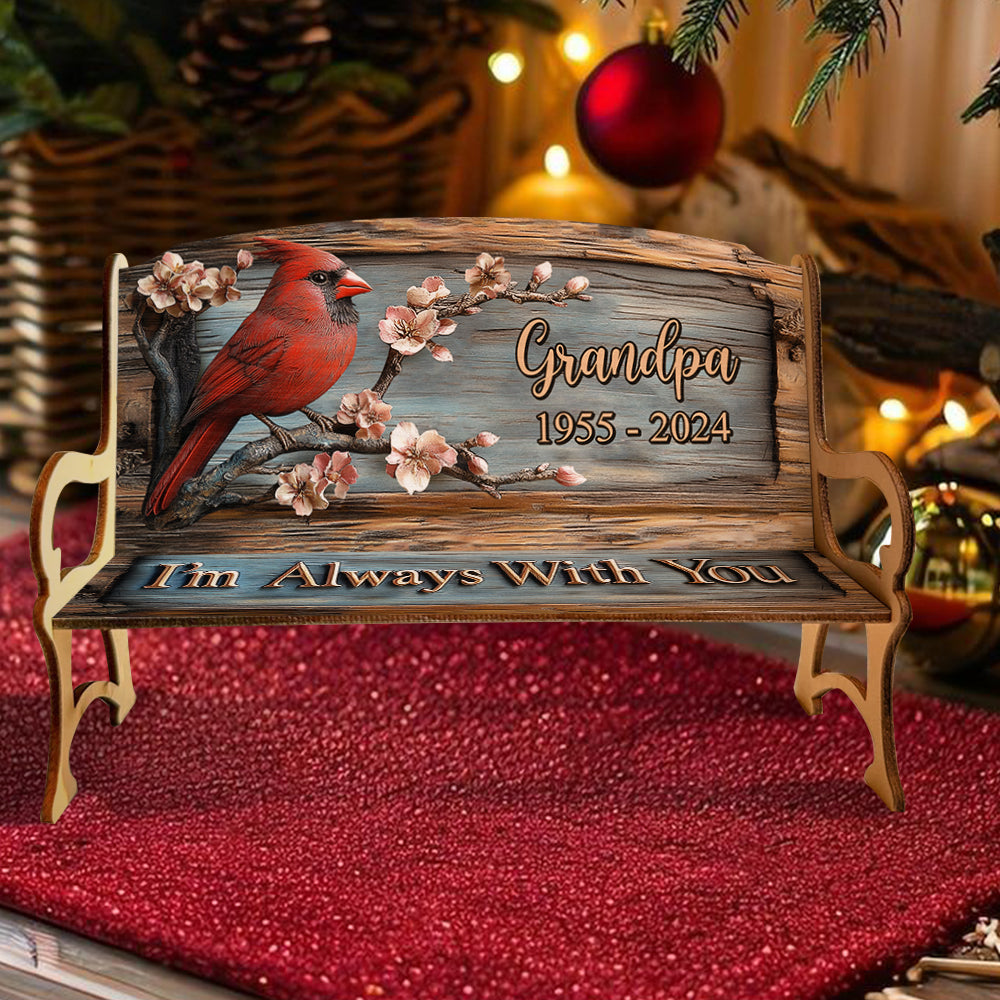 I'm Always With You - Personalized Memorial Wooden Bench