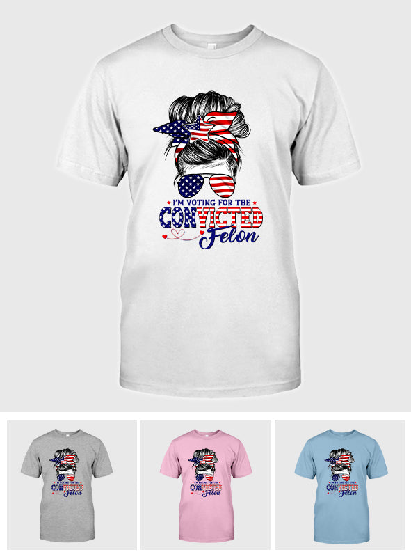Ich wähle den verurteilten FeI0n Messy Bun T-Shirt, Trump 2024 Shirt, Lustige Trump Biden Amerikanische Flagge, Erwachter Patriot, Frauen für Trump