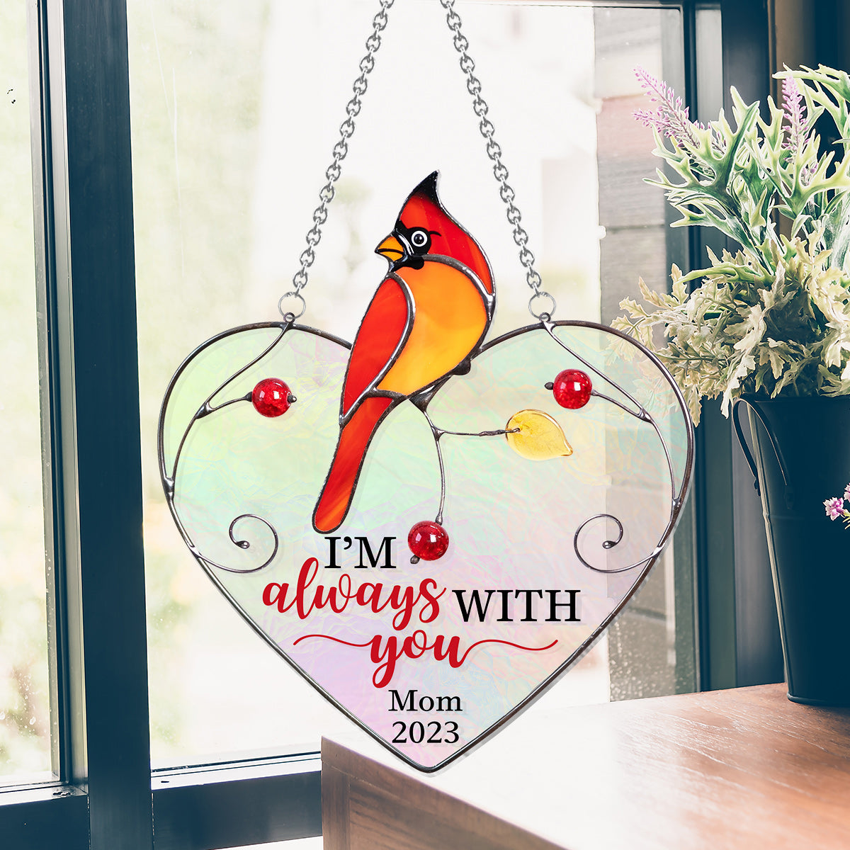 I Am Always With You - Personalized Memorial Window Hanging Suncatcher Ornament