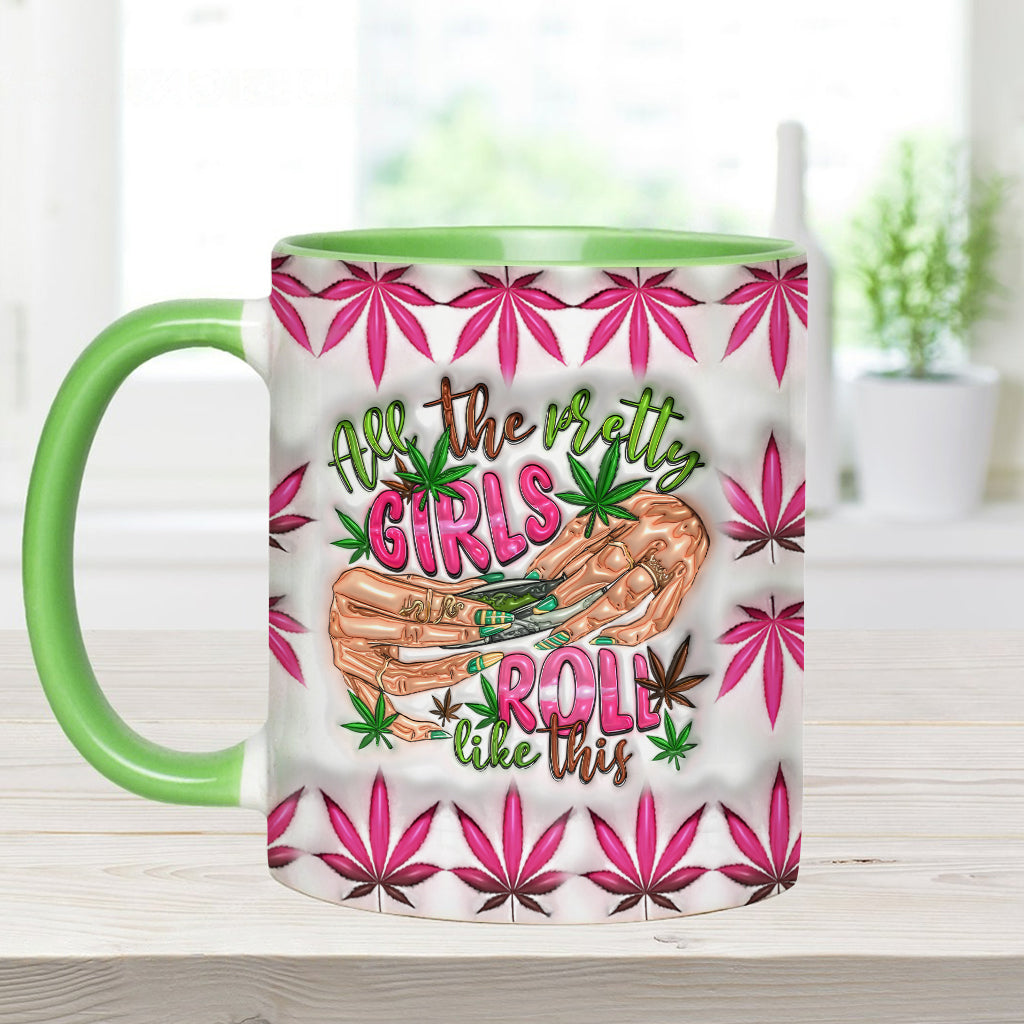 All The Pretty Girls Roll Like This - Personalized Weed Accent Mug