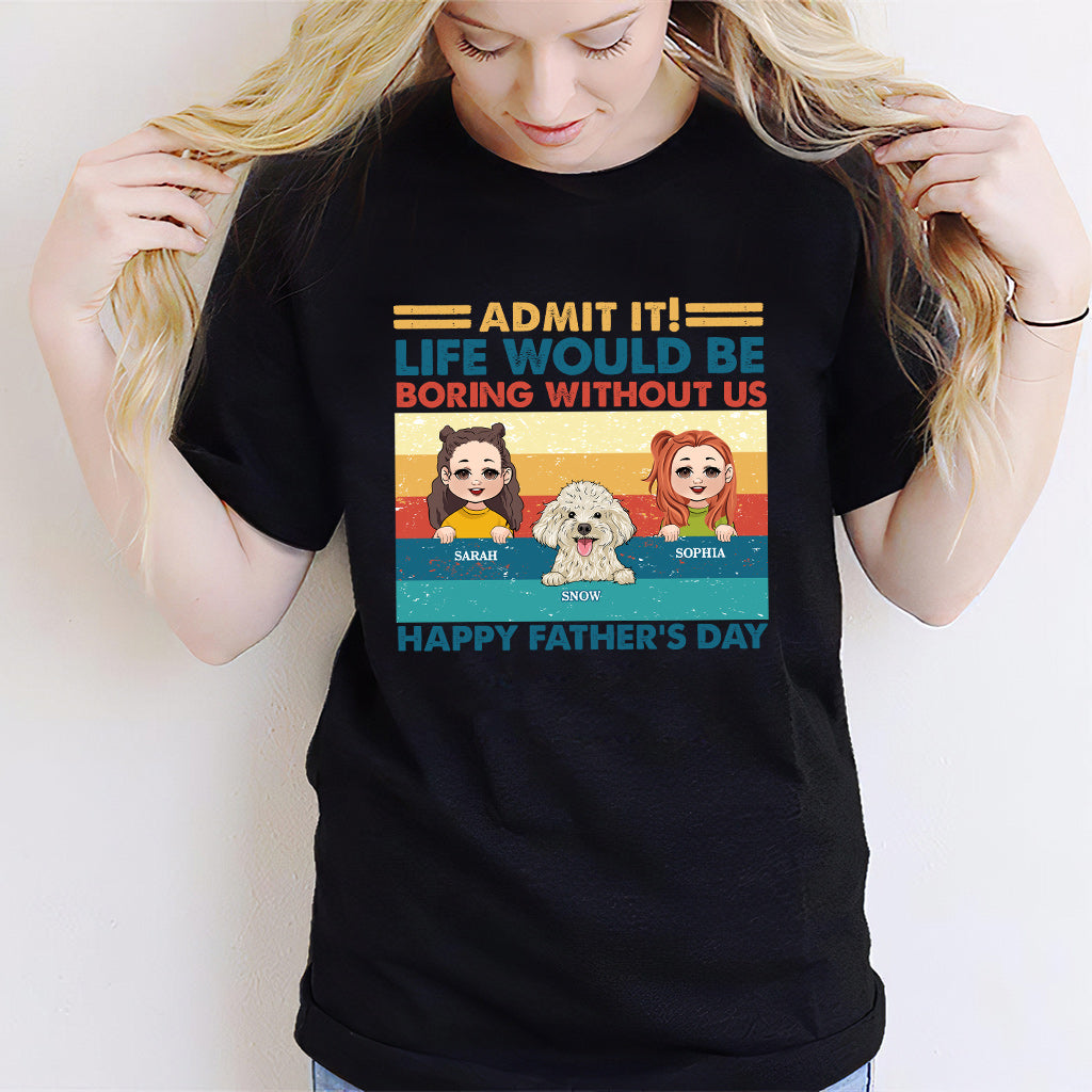 Das Leben wäre langweilig ohne mich – personalisiertes Vater-T-Shirt und Hoodie