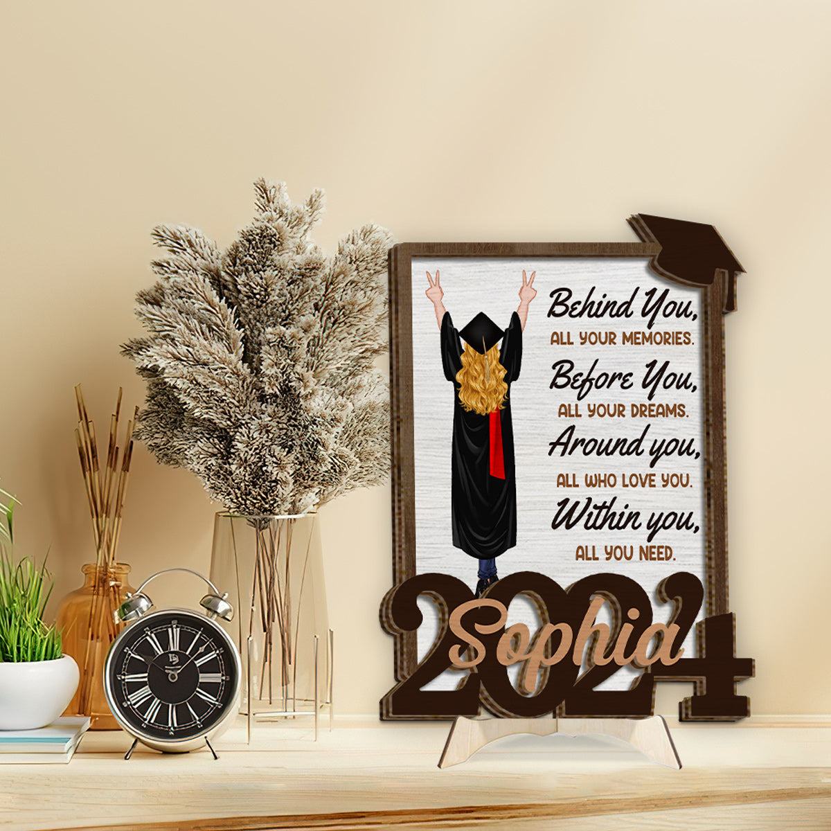 Behind You All Your Memories Before You All Your Dreams - Personalized Graduation 2 Layered Wood Sign / Wood Plaque