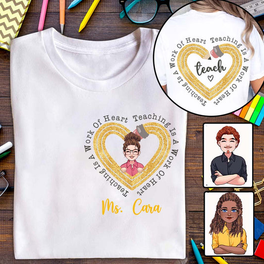 Teaching Is A Work Of Heart - Personalized Teacher T-shirt And Hoodie
