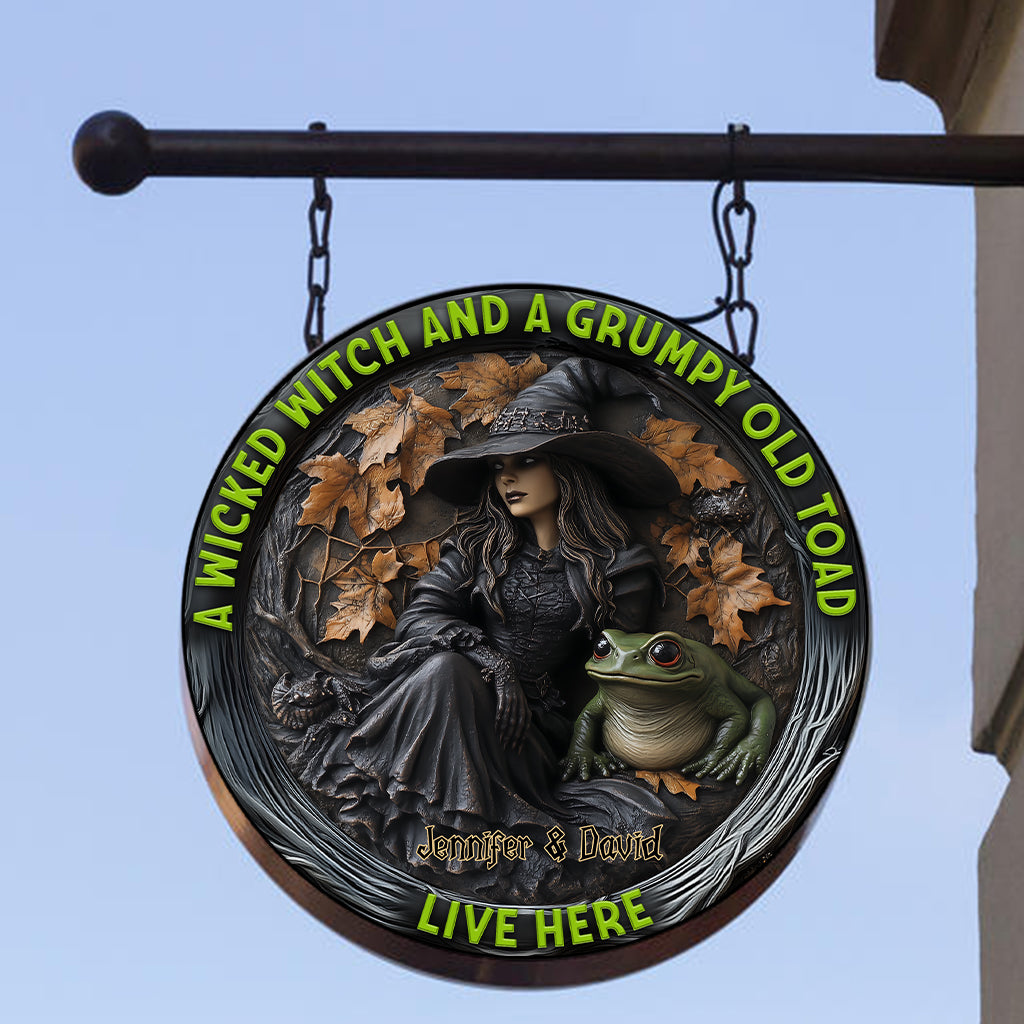 A Wicked Witch & Her Grumpy Old Toad Live Here - Personalized Husband And Wife Round Metal Sign
