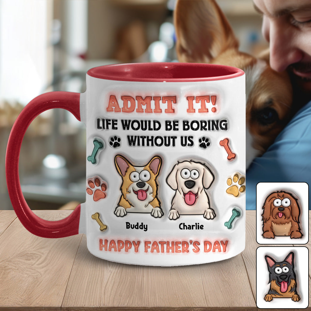Das Leben wäre langweilig ohne uns – personalisierte Tasse mit Hundemotiv