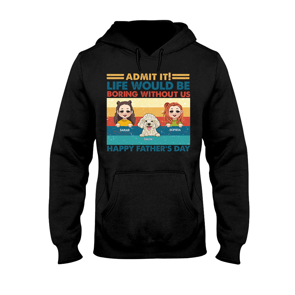 Das Leben wäre langweilig ohne mich – personalisiertes Vater-T-Shirt und Hoodie