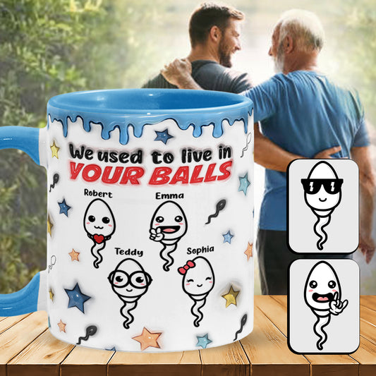 Wir haben früher in deinen Eiern gewohnt - Personalisierte Tasse mit Vater-Akzent