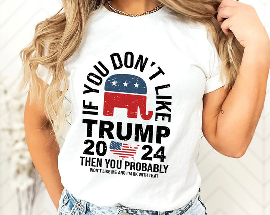Wenn du Trump nicht magst, Republikanisches Shirt, Shirt mit amerikanischer Flagge, Geschenk für sie, Präsidenten-Shirt, Trump-Girl-Shirt, USA-Wahl-Trump-Girl-Shirt
 T-Shirt & Hoodie