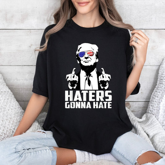 Haters Gonna Hate T-Shirt & Hoodie 0924