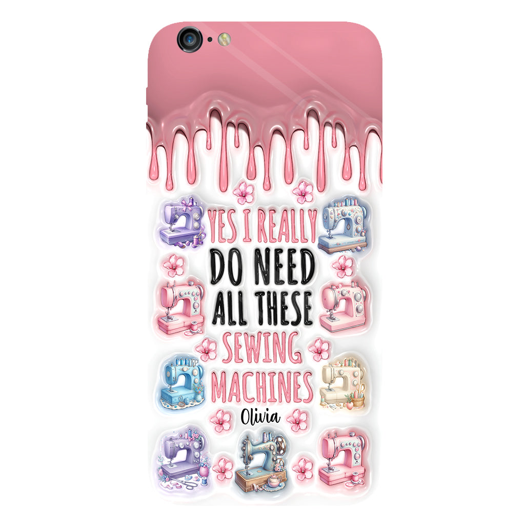 I Really Do Need All These Sewing Machines - Personalized Sewing Full Print Phone Case